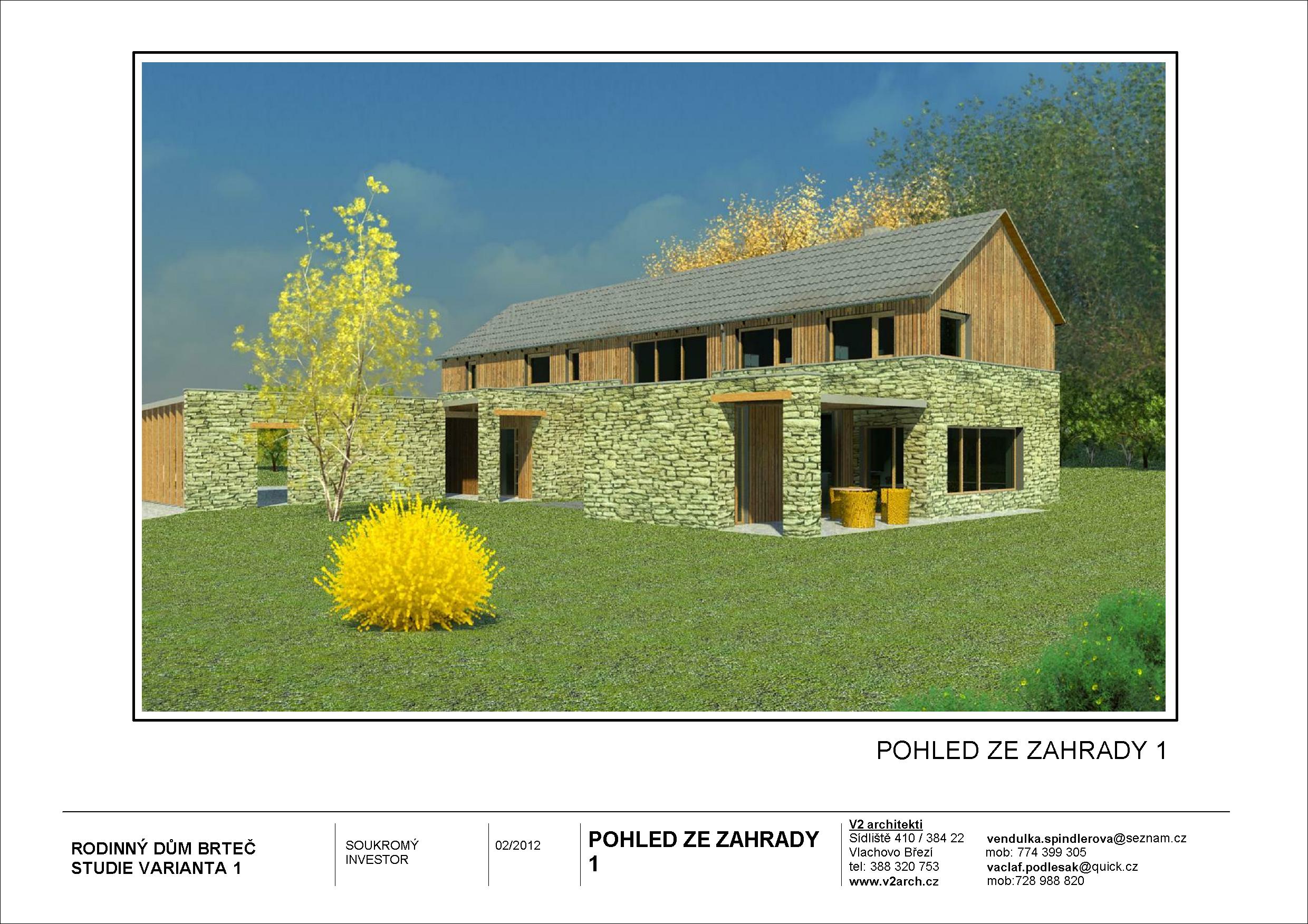 V2 BRTEČ STUDIE únor 2012(Obnova) - Výkres - 12 - POHLED ZE ZAHRADY 1